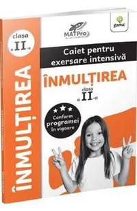Inmultirea. Caiet pentru exersare intensiva