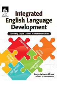 Integrated English Language Development: Supporting English Learners Across the Curriculum