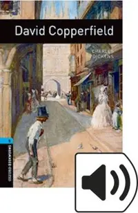 Oxford Bookworms Library: David Copperfield: Level 5: 1,800 Word Vocabulary