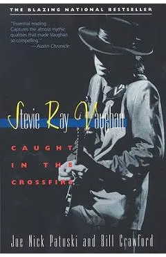 Stevie Ray Vaughan: Caught in the Crossfire