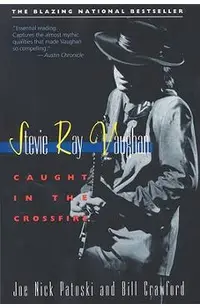 Stevie Ray Vaughan: Caught in the Crossfire