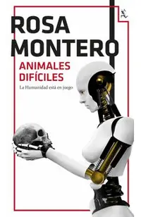 Animales Difíciles (Novela de Ciencia Ficción) / Difficult Animals (a Sci-Fi Novel)