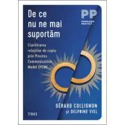 De ce nu ne mai suportam. Clarificarea relatiilor de cuplu prin Process Communication Model (PCM)