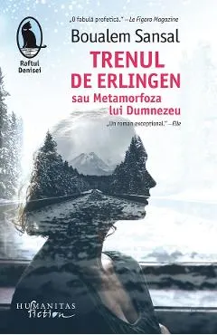 Trenul de Erlingen sau Metamorfoza lui Dumnezeu
