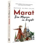 Marat. Din Moscova, cu dragoste
