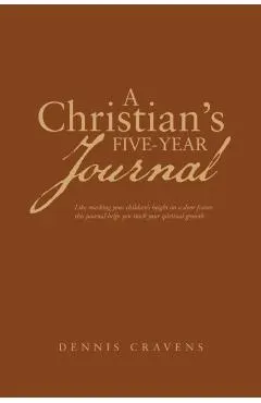 A Christian's Five-Year Journal