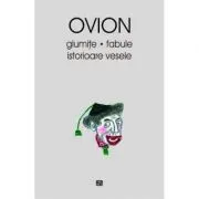 Glumite, fabule, istorioare vesele - Ovidiu Ionita