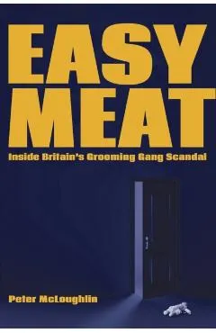 Easy Meat: Inside Britain's Grooming Gang Scandal