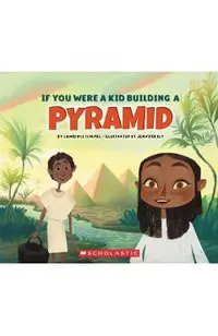 If You Were a Kid Building a Pyramid (If You Were a Kid)