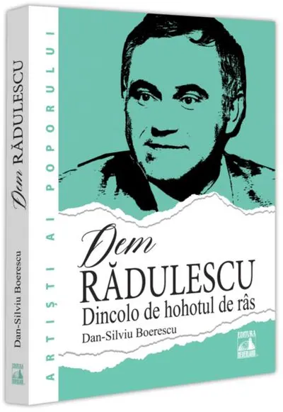 Dem Rădulescu. Dincolo de hohotul de râs - Paperback brosat