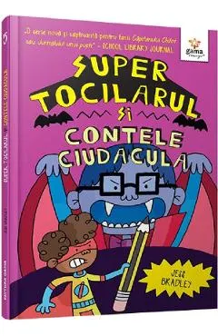Super Tocilarul si contele Ciudacula