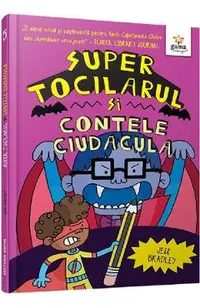 Super Tocilarul si contele Ciudacula
