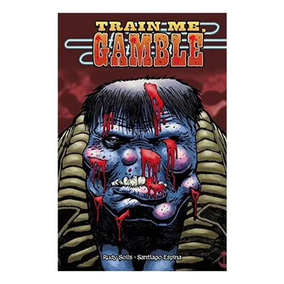 Train Me Gamble An Original Graphic Novel
