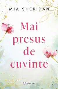 Mai presus de cuvinte - Paperback brosat - Mia Sheridan