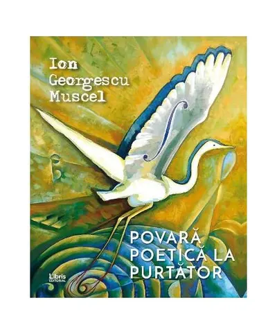 Povara poetică la purtător - Paperback brosat - Ion Georgescu Muscel