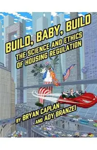 Build, Baby, Build: The Science and Ethics of Housing Regulation