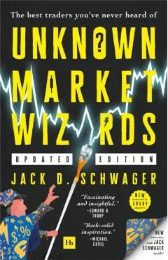 Unknown Market Wizards: The Best Traders You've Never Heard of
