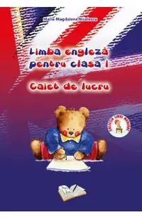 Limba engleza - Clasa 1 - Caiet de lucru