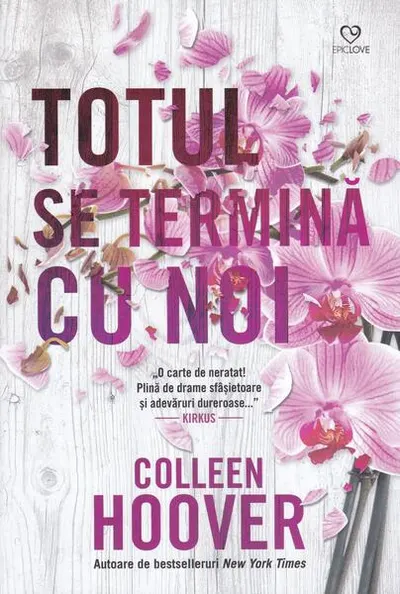Totul se termină cu noi (Vol. 1) - Paperback brosat - Colleen Hoover