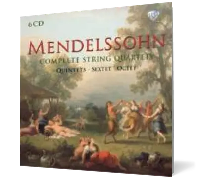 Mendelssohn: Complete String Quartets, Quintets, Sextet & Octet