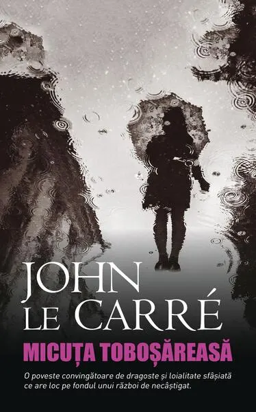 Micuţa toboşăreasă - Paperback brosat - John le Carré