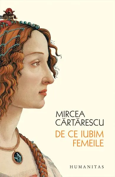 De ce iubim femeile - Paperback brosat - Mircea Cărtărescu