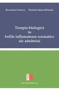 Terapia biologica in bolile inflamatoare reumatice ale adultului