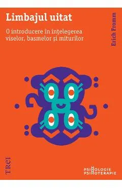 eBook Limbajul uitat. O introducere in intelegerea viselor, basmelor si miturilor