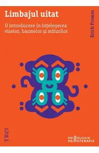 eBook Limbajul uitat. O introducere in intelegerea viselor, basmelor si miturilor