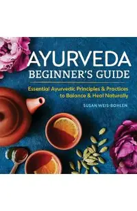 Ayurveda Beginner's Guide