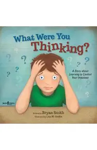What Were You Thinking?: Learning to Control Your Impulses