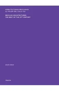 Mexican Architectures: 2023-2024: The Best of the 21st Century