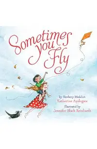 Sometimes You Fly (Padded Board Book)