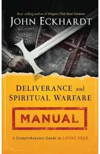 Deliverance and Spiritual Warfare Manual