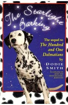 Starlight Barking: The Sequel to the Hundred and One Dalmatians
