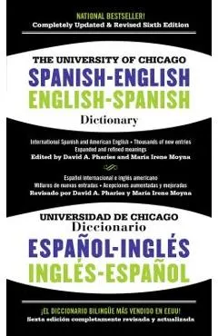The University of Chicago Spanish-English Dictionary/Diccionario Universidad de Chicago Ingles-Espanol