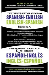 The University of Chicago Spanish-English Dictionary/Diccionario Universidad de Chicago Ingles-Espanol