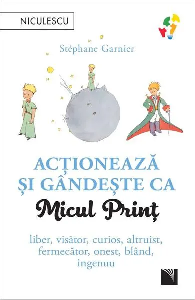 Acționează și gândește ca Micul Prinț - Paperback - Stéphane Garnier
