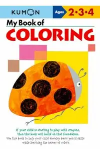 My Book of Coloring: Ages 2-3-4
