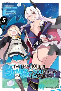 I've Been Killing Slimes for 300 Years and Maxed Out My Level - Volume 5