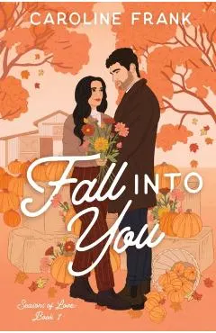 Fall Into You: a Brother's Best Friend Romantic Comedy