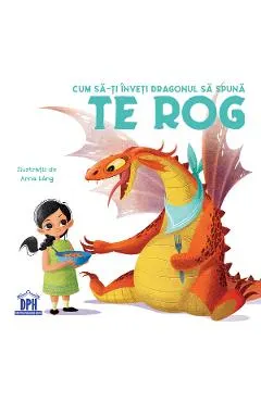Cum sa-ti inveti dragonul sa spuna Te rog