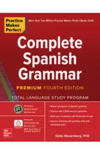Practice Makes Perfect: Complete Spanish Grammar, Premium Fourth Edition