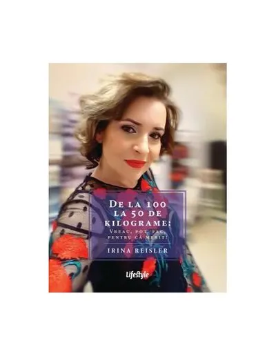 De la 100 la 50 de kilograme: Vreau, pot, fac, pentru că merit! - Paperback brosat - Irina Reisler