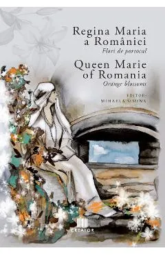 Regina Maria a Romaniei: Flori de portocal. Queen Marie of Romania: Orange blossoms