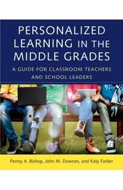 Personalized Learning in the Middle Grades