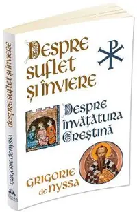 Despre suflet si inviere. Despre invatatura crestina