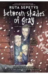 Between Shades of Gray: The Graphic Novel