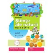 Stiinte ale naturii. Clasa a 4-a. Caiet de aplicatii