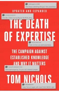 The Death of Expertise: The Campaign Against Established Knowledge and Why It Matters